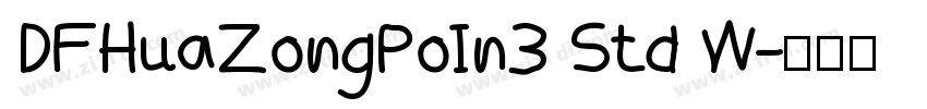 DFHuaZongPoIn3 Std W字体转换